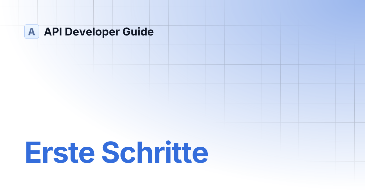 Erste Schritte | API Developer Guide
