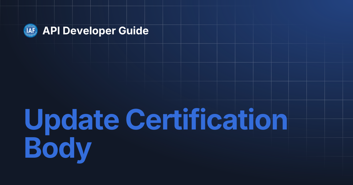 Update Certification Body | API Developer Guide