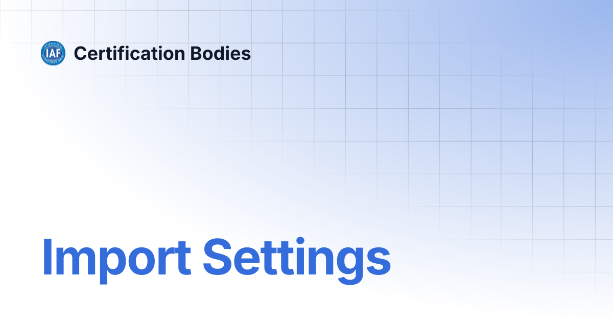 Import Settings | Certification Bodies