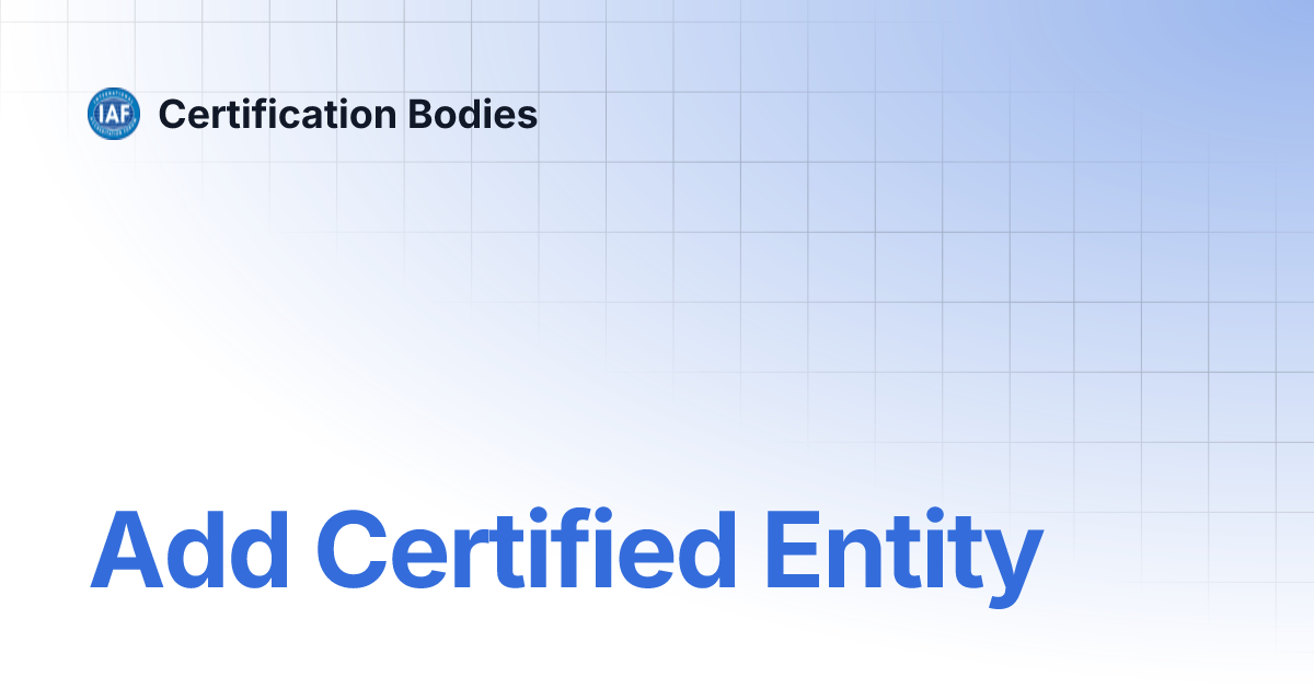 Add Certified Entity | Certification Bodies