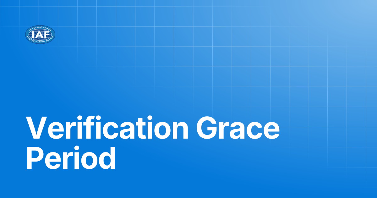 Verification Grace Period | IAF CertSearch User Guide